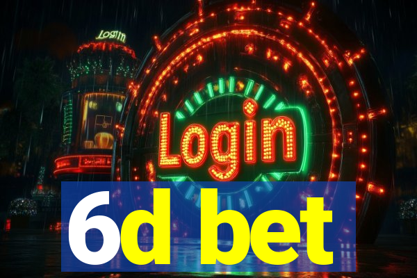 6d bet